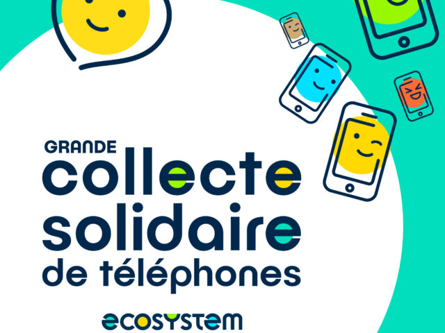 Grande collecte solidaire de téléphones avec ecosystem du 5 juin au 15 juillet 2025